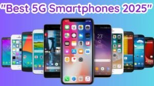2025-ல் சிறந்த 5G பட்ஜெட் ஸ்மார்ட்போன்கள் | Best 5G Budget Smartphones in 2025