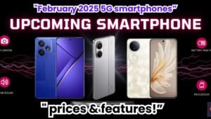 பிப்ரவரி 2025 5G ஸ்மார்ட்போன்கள் | February 2025 Budget 5G Smartphones Details