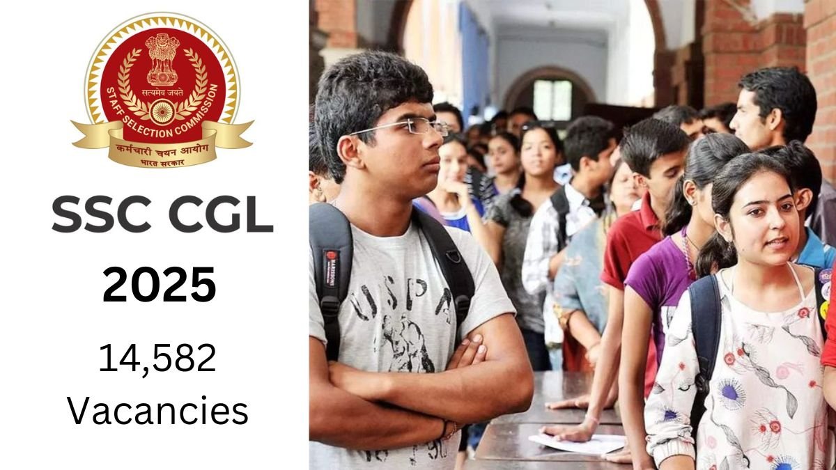 SSC CGL 2025 வேலைவாய்ப்பு அறிவிப்பு | 14,582 காலிப்பணியிடங்கள் தமிழில்