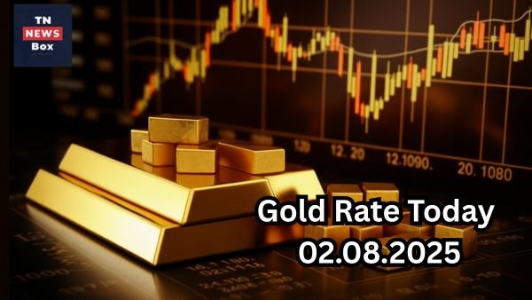 Gold rate today 02.08.2025 - சென்னையில் இன்று தங்கம் விலை!