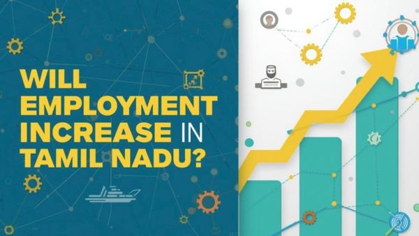 ரூ. 15,516 கோடி investment - தமிழ்நாட்டில் வேலைவாய்ப்பு 2025!