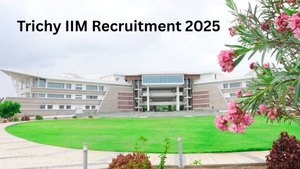 Trichy IIM Recruitment 2025 Jobs - 12th Pass போதும் Apply Online!