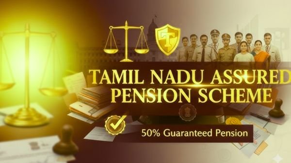 Tamil Nadu Assured Pension Scheme - TAPS guaranteed pension scheme!