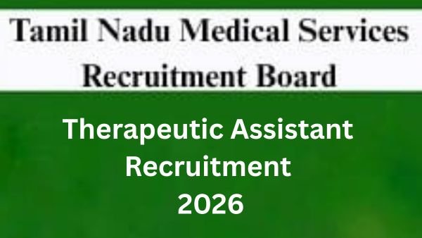 TN MRB Therapeutic Assistant Recruitment 2026 - Nursing Therapy Jobs!