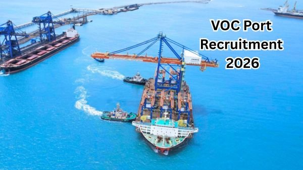 VOC Port Recruitment 2026 Notification --தூத்துக்குடி துறைமுக வேலைவாய்ப்பு!