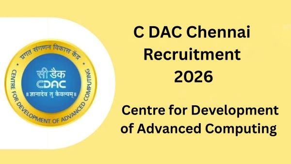 C DAC Chennai Recruitment 2026 - 97 Project Engineer & Associate Vacancies!