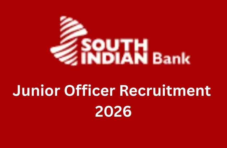 South Indian Bank Junior Officer Recruitment 2026 - சவுத் இந்தியன் வங்கி வேலைவாய்ப்பு - No Exam!