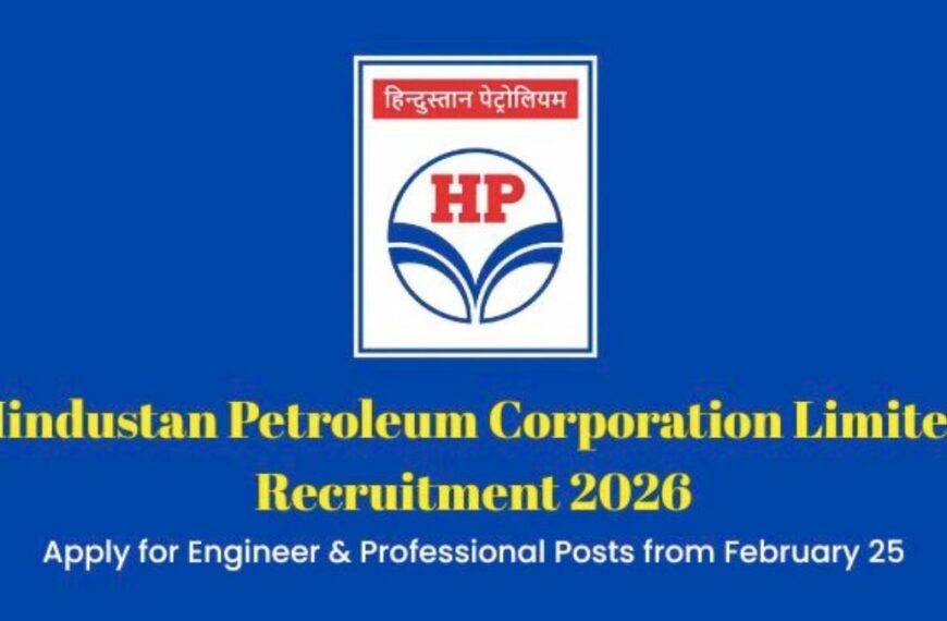 HPCL Recruitment 2026 Notification - 731 Junior Executive & Engineer காலிப்பணியிடங்கள்!