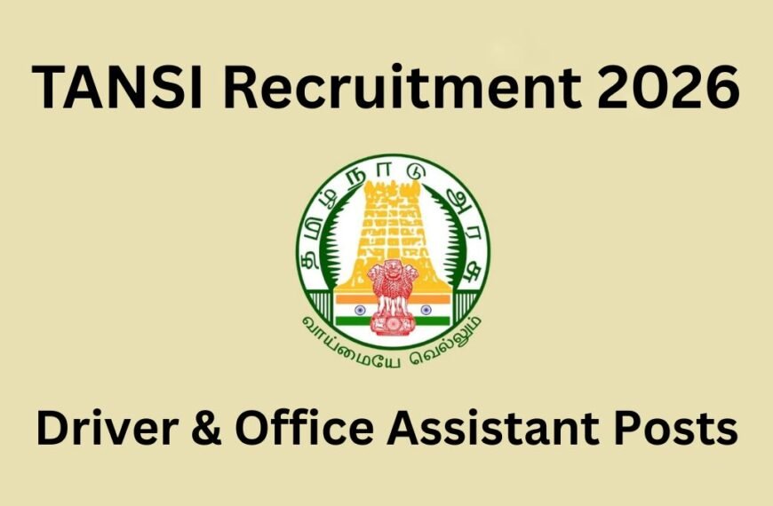 TANSI Recruitment 2026 : ஓட்டுநர் & அலுவலக உதவியாளர் - 8th Pass Govt Jobs!